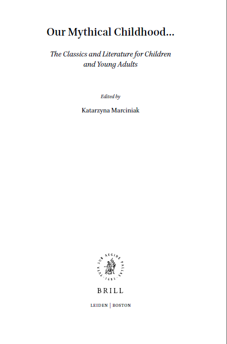 Book cover: Our mythical childhood... : the classics and literature for children and young adults
