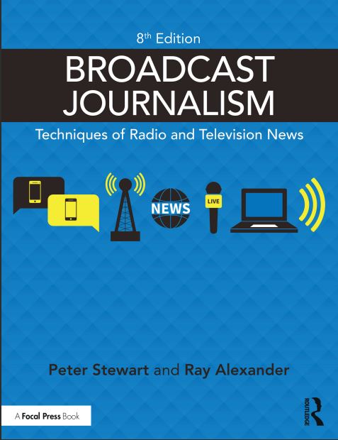 Book cover: Broadcast journalism: techniques of radio and television news.