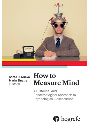 Book cover: How to measure mind : a historical and epistemological approach to psychological assessment