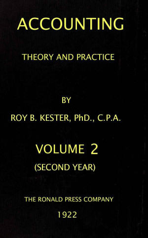 Book cover: Accounting theory and practice : a text-book for colleges and schools of business administration Volume 2