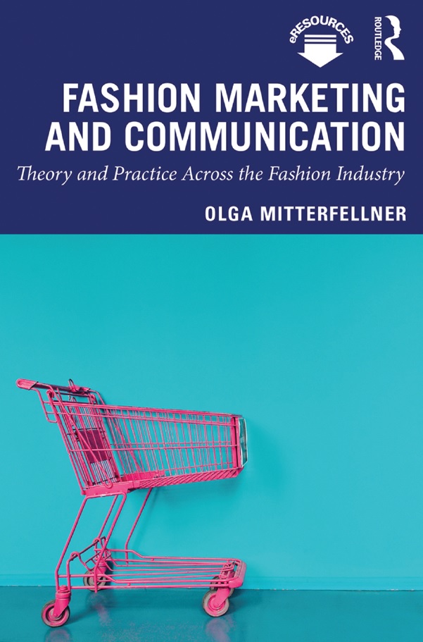 Book cover: Fashion marketing and communication: theory and practice across the fashion industry.
