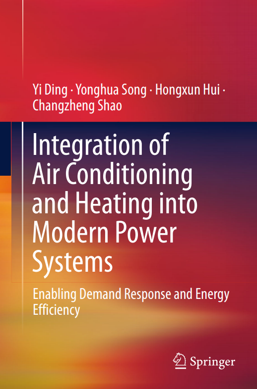 Book cover: Integration of air conditioning and heating into modern power systems: enabling demand response and energy efficiency