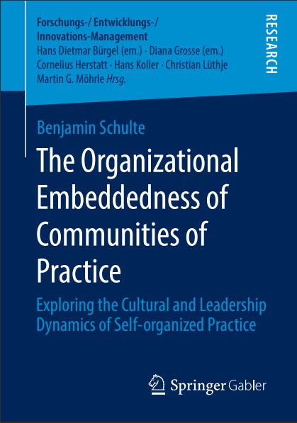 Book cover: The Organizational embeddedness of communities of practice: exploring the cultural and leadership dynamics of self-organized practice.
