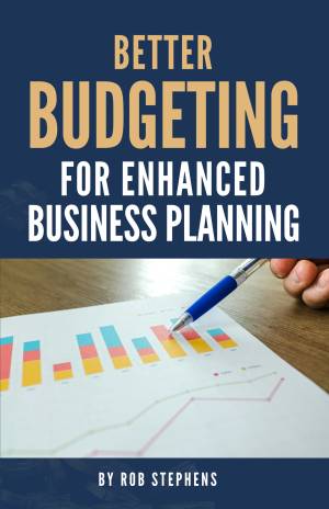 Book cover: Better budgeting for enhanced : business planning