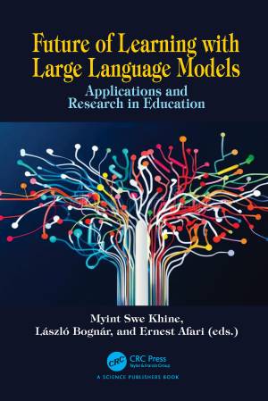 Book cover: Future of learning with large language models : applications and research in education