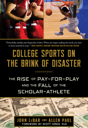 Book cover: College sports on the brink of disaster : the rise of pay-for-play and the fall of the scholar-athlete