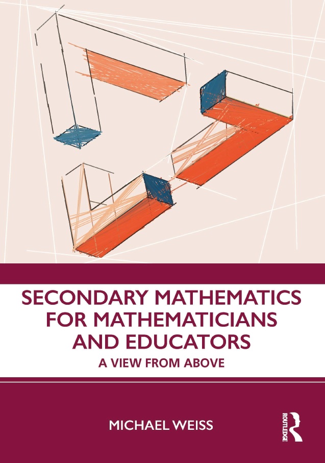 Book cover: Secondary mathematics for mathematicians and educators: a view from above.