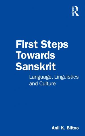 Book cover: First steps towards sanskrit : language, linguistics and culture