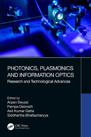 Book cover: Photonics, plasmonics and information optics : research and technological advances