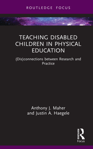 Book cover: Teaching disabled children in physical education : (dis)connections between research and practice