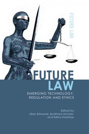 Book cover: Future law : emerging technology, regulation and ethics