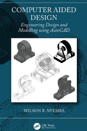 Book cover: Computer aided design : engineering design and modelling using autocad