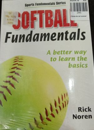 Book cover: Softball fundamentals: a better way to learn the basics