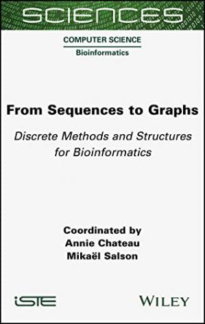 Book cover: From Sequences to graphs : discrete methods and structures for bioinformatics