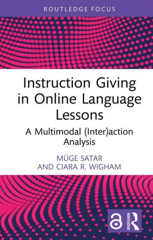 Book cover: Instruction giving in online language lessons : a multimodal (inter)action analysis