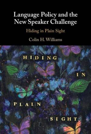 Book cover: Language policy and the new speaker challenge : hiding in plain sight