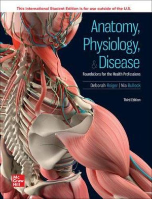 Book cover: Anatomy, physiology, & disease : foundations for the health professions
