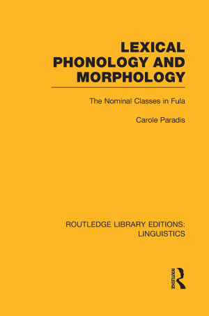 Book cover: Lexical phonology and morphology : the nominal classes in fula