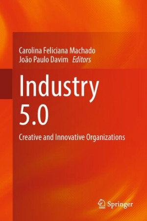 Book cover: Industry 5.0 : creative and innovative organizations