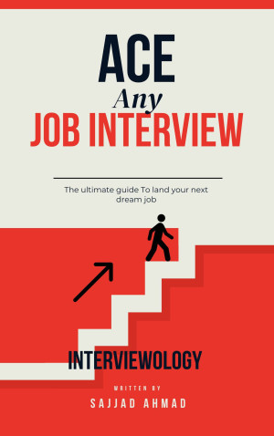 Book cover: Interviewology confidently ace any job interview : the ultimate guide to land your next dream job