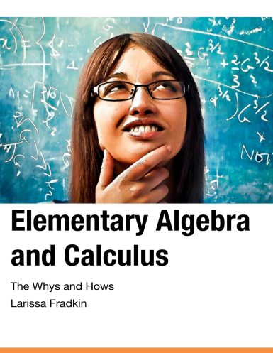 Book cover: Elementary algebra and calculus: the whys and hows.