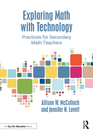 Book cover: Exploring math with technology : practices for secondary math teachers