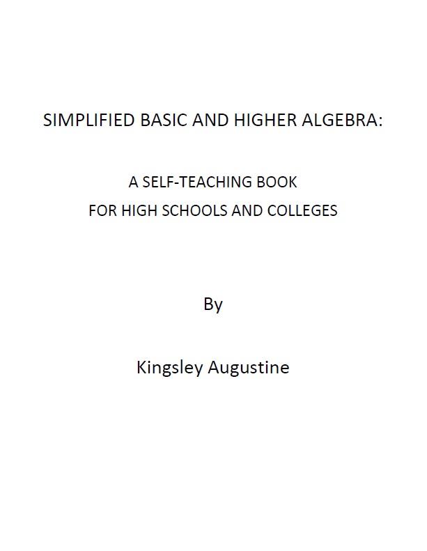 Book cover: Simplified basic and higher algebra: a self-teaching book for high school and colleges