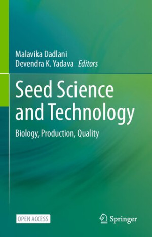 Book cover: Seed science and technology : biology, production, quality