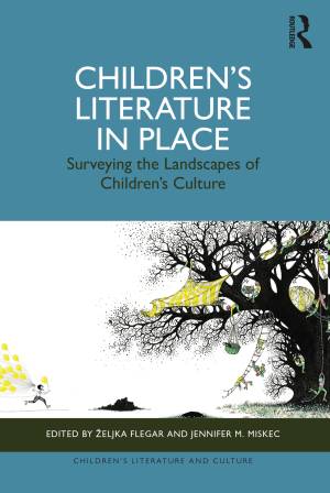 Book cover: Children’s literature in place : surveying the landscapes of children’s culture