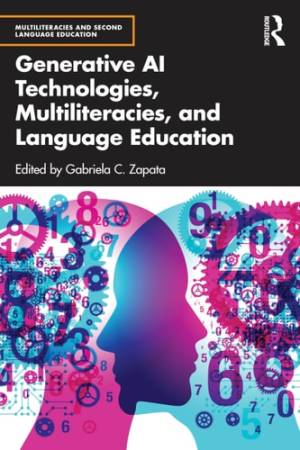 Book cover: Generative ai technologies, multiliteracies, and language education