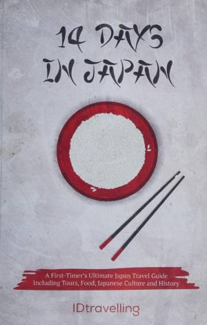 Book cover: 14 days in Japan a first-timer’s ultimate Japan travel guide including tours, food, Japanese culture and history