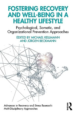 Book cover: Fostering recovery and well-being in a healthy lifestyle : psychological, somatic, and organizational prevention approaches