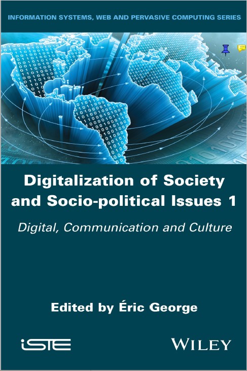 Book cover: Digitalization of society and socio-political issues 1: digital, communication and culture.