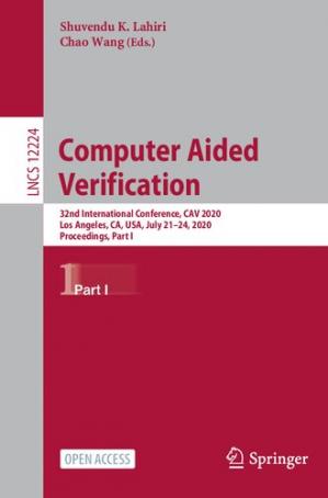 Book cover: Computer aided verification : 32nd international conference, CAV 2020, Los Angeles, CA, USA, July 21-24, 2020 : proceedings. Part I