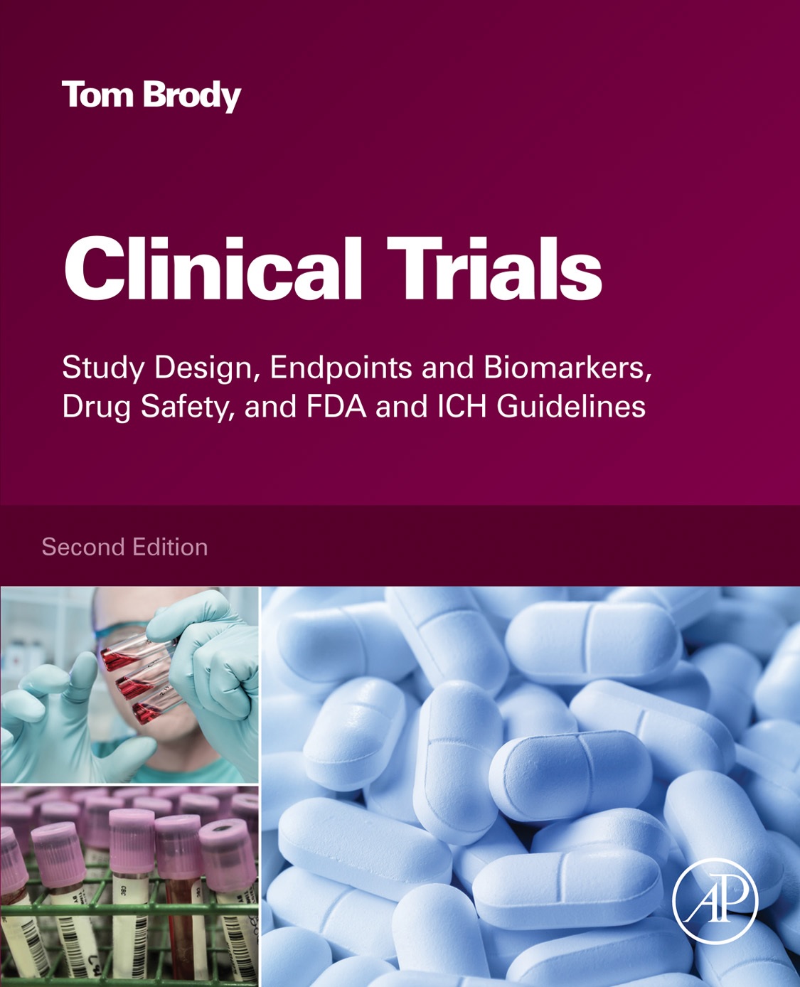 Book cover: Clinical trials: study design, endpoints and biomarkers, drug safety, and FDA and ICH guidelines