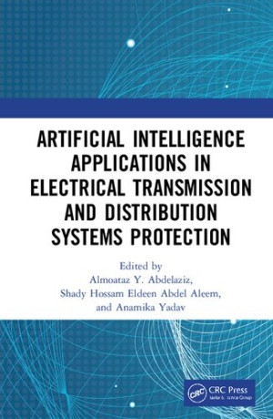 Book cover: Artificial intelligence applications in electrical transmission and distribution systems protection